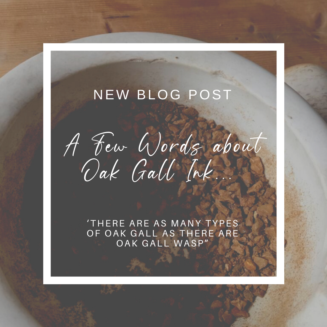 A Few Words about Oak Gall Ink ....
